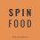 SPIN FOOD