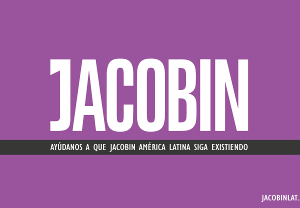 Imagen de cabecera de Ayuda a Jacobin América Latina