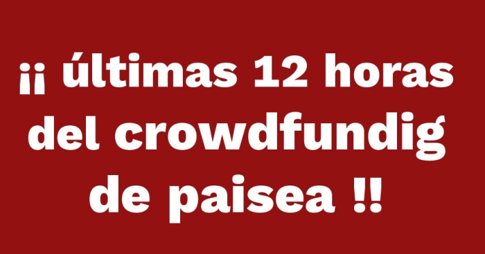 ¡¡¡ Últimas 12 HORAS de campaña !!!